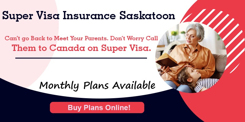 Super visa insurance Saskatoon