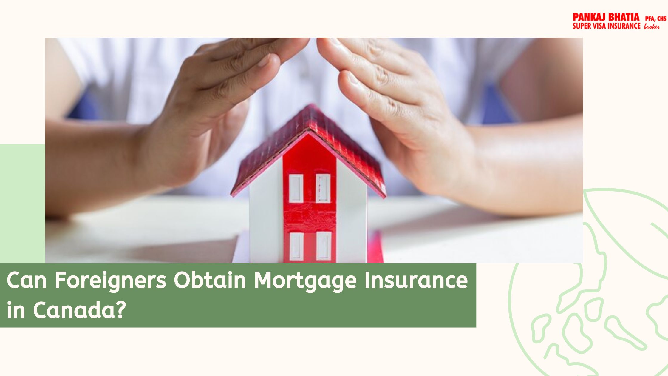 Can Foreigners Obtain Mortgage Insurance in Canada?
